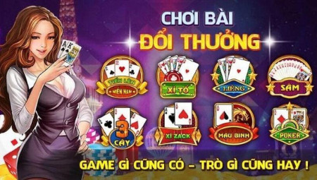 Game bài đổi thưởng - Những thông tin bạn nhất định phải biết